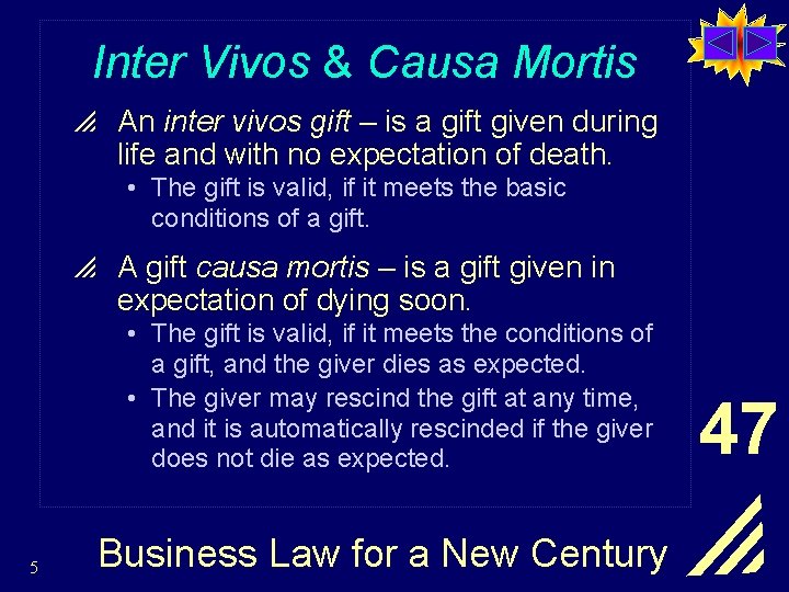 Inter Vivos & Causa Mortis p An inter vivos gift – is a gift