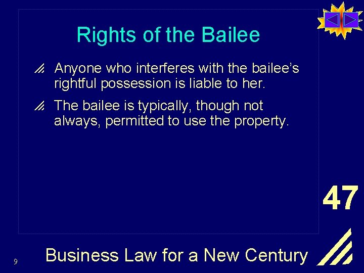 Rights of the Bailee p Anyone who interferes with the bailee’s rightful possession is