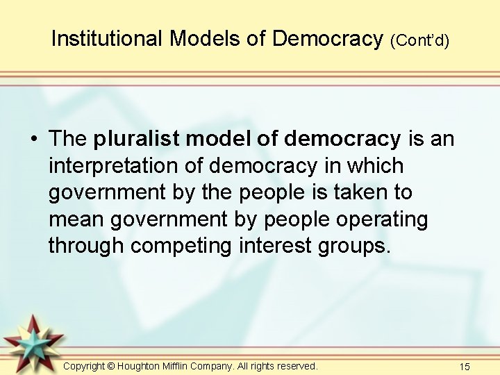 Institutional Models of Democracy (Cont’d) • The pluralist model of democracy is an interpretation Institutional Models of Democracy (Cont’d) • The pluralist model of democracy is an interpretation