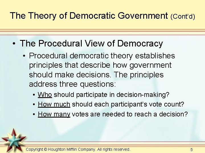 The Theory of Democratic Government (Cont’d) • The Procedural View of Democracy • Procedural The Theory of Democratic Government (Cont’d) • The Procedural View of Democracy • Procedural