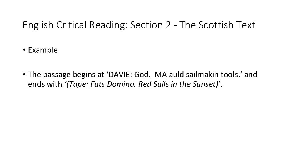 English Critical Reading: Section 2 - The Scottish Text • Example • The passage