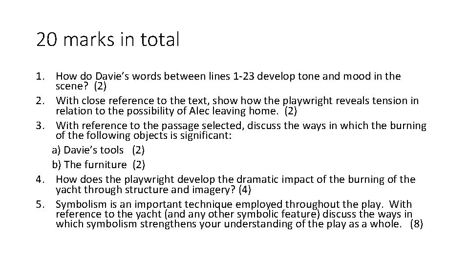 20 marks in total 1. How do Davie’s words between lines 1 -23 develop