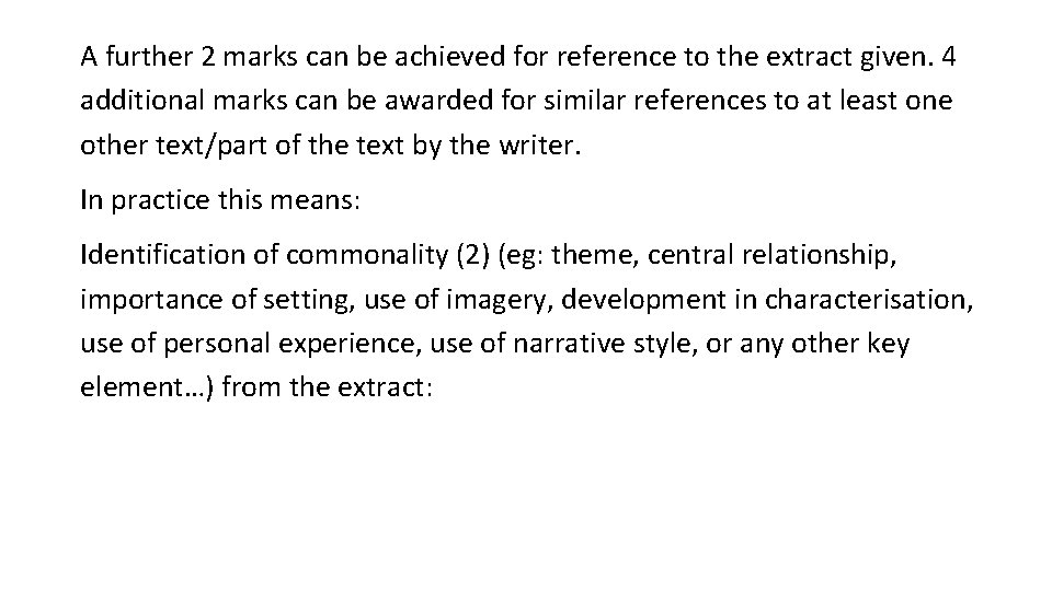 A further 2 marks can be achieved for reference to the extract given. 4