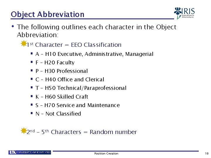 Object Abbreviation • The following outlines each character in the Object Abbreviation: 1 st