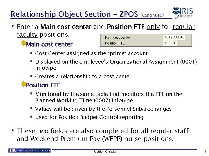 Relationship Object Section – ZPOS (Continued) • Enter a Main cost center and Position