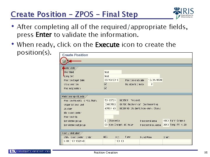 Create Position – ZPOS – Final Step • After completing all of the required/appropriate