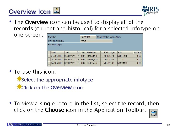 Overview Icon • The Overview icon can be used to display all of the