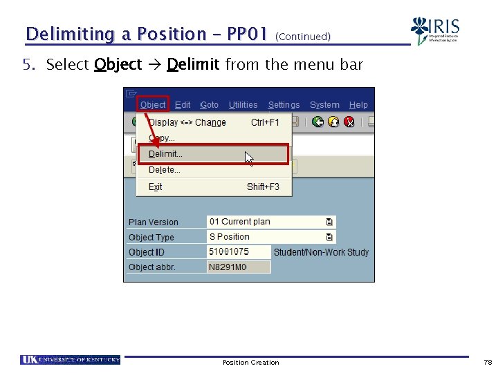 Delimiting a Position – PP 01 (Continued) 5. Select Object Delimit from the menu