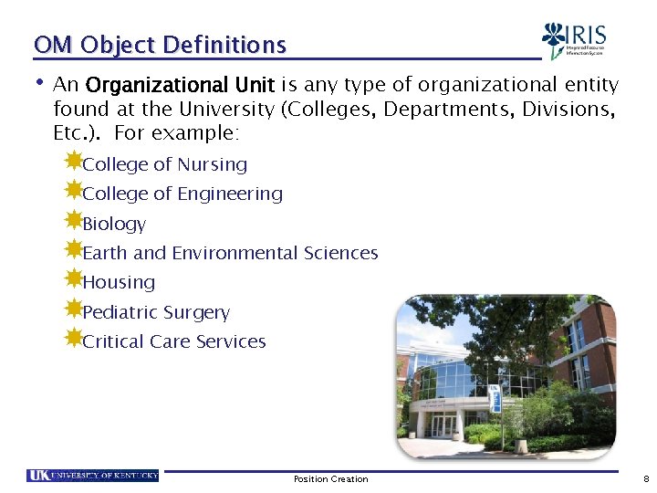 OM Object Definitions • An Organizational Unit is any type of organizational entity found