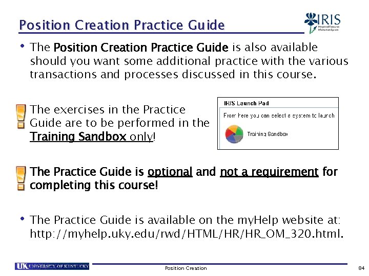 Position Creation Practice Guide • The Position Creation Practice Guide is also available should