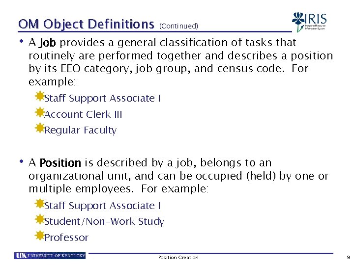 OM Object Definitions (Continued) • A Job provides a general classification of tasks that