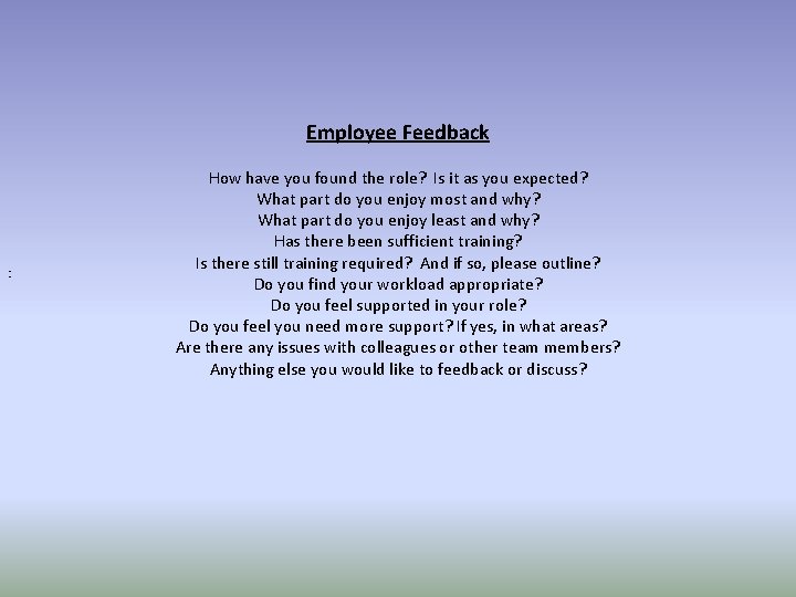 Employee Feedback : How have you found the role? Is it as you expected?