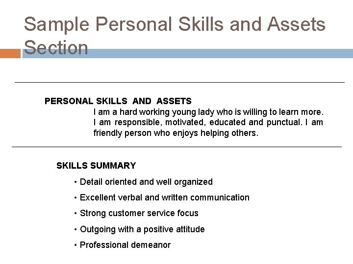 Sample Personal Skills and Assets Section PERSONAL SKILLS AND ASSETS I am a hard