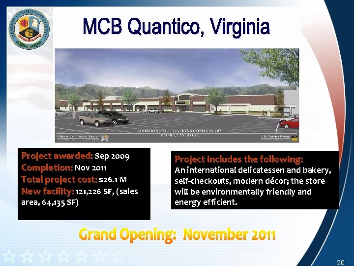 Project awarded: Sep 2009 Completion: Nov 2011 Total project cost: $26. 1 M New Project awarded: Sep 2009 Completion: Nov 2011 Total project cost: $26. 1 M New