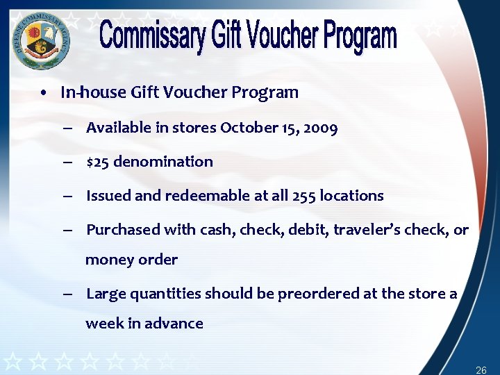• In-house Gift Voucher Program – Available in stores October 15, 2009 – • In-house Gift Voucher Program – Available in stores October 15, 2009 –