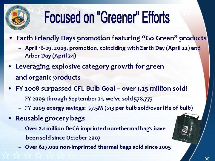 • Earth Friendly Days promotion featuring “Go Green” products – April 16 -29, • Earth Friendly Days promotion featuring “Go Green” products – April 16 -29,