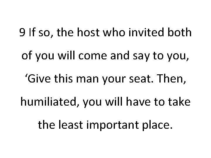 9 If so, the host who invited both of you will come and say