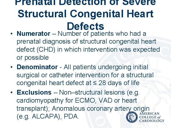 Prenatal Detection of Severe Structural Congenital Heart Defects • Numerator – Number of patients