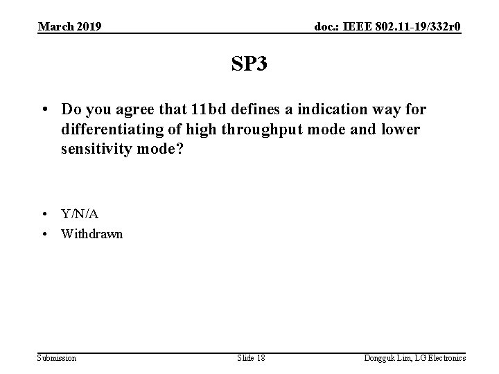 March 2019 doc. : IEEE 802. 11 -19/332 r 0 SP 3 • Do