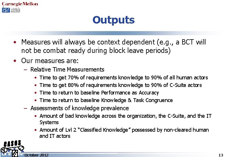 Outputs • Measures will always be context dependent (e. g. , a BCT will