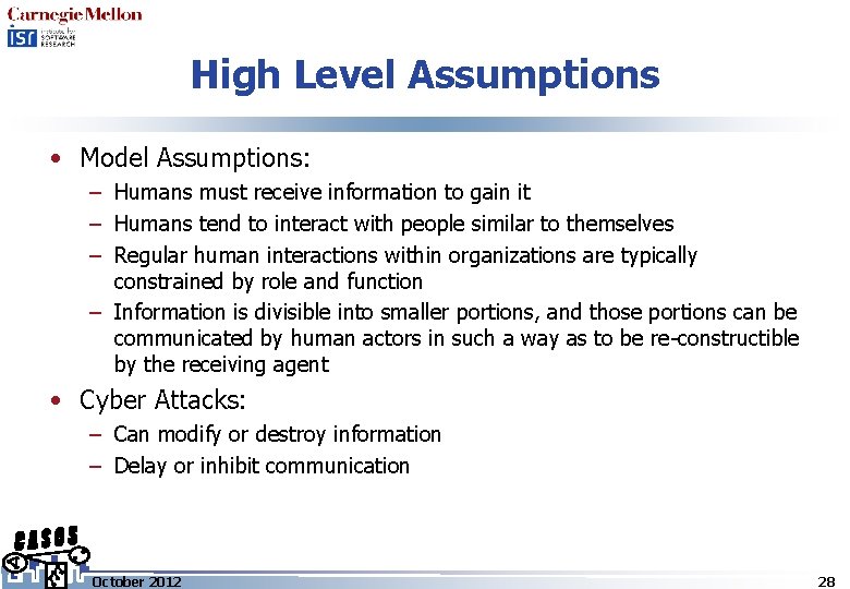 High Level Assumptions • Model Assumptions: – Humans must receive information to gain it