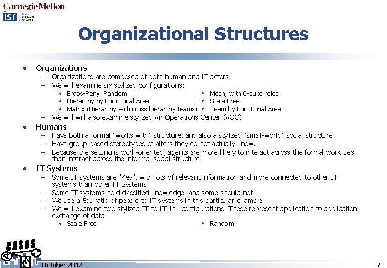 Organizational Structures • Organizations – – – Organizations are composed of both human and