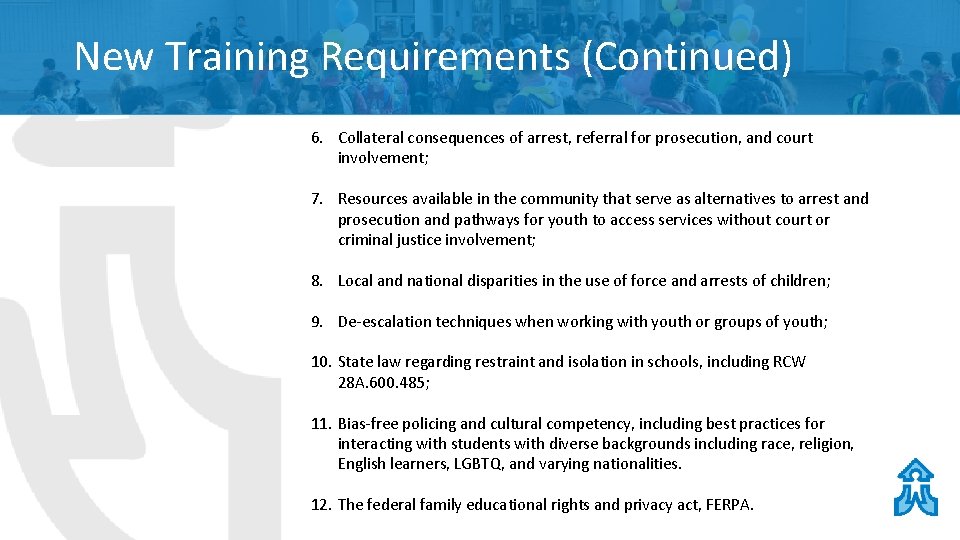 New Training Requirements (Continued) 6. Collateral consequences of arrest, referral for prosecution, and court New Training Requirements (Continued) 6. Collateral consequences of arrest, referral for prosecution, and court