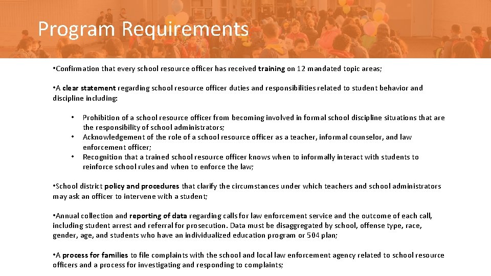 Program Requirements • Confirmation that every school resource officer has received training on 12 Program Requirements • Confirmation that every school resource officer has received training on 12