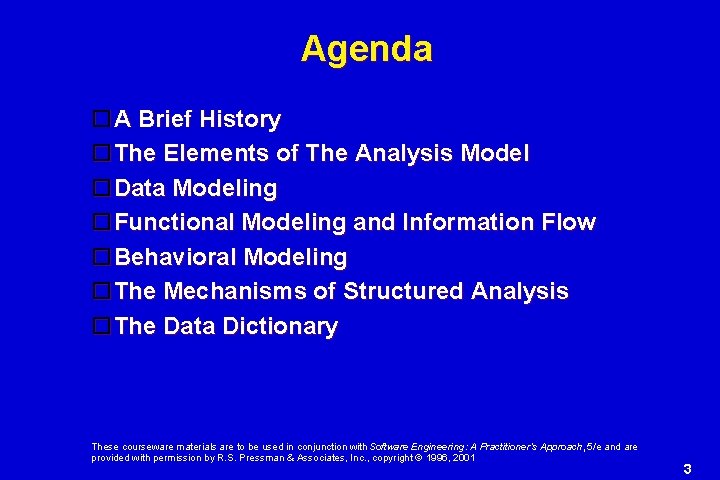 Agenda A Brief History The Elements of The Analysis Model Data Modeling Functional Modeling Agenda A Brief History The Elements of The Analysis Model Data Modeling Functional Modeling