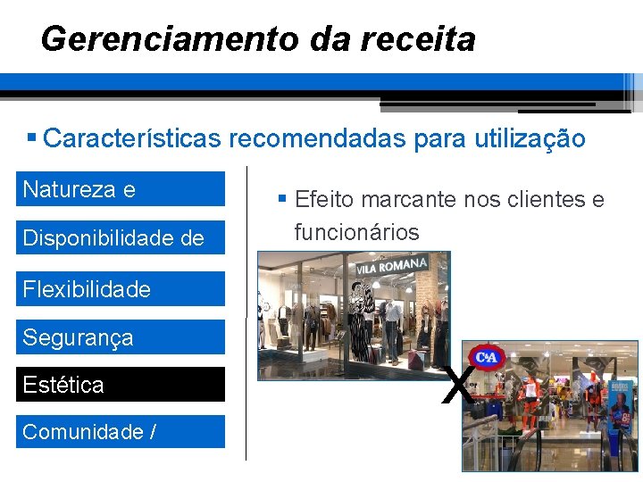 Gerenciamento da receita § Características recomendadas para utilização Natureza e objetivo Disponibilidade de área