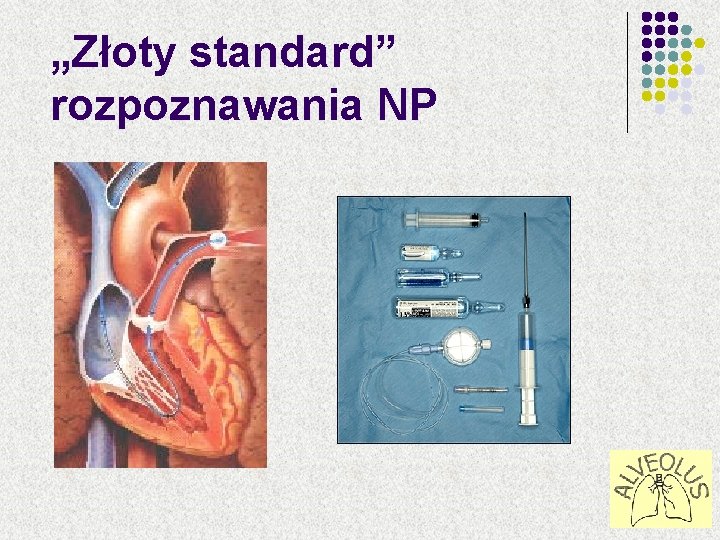 „Złoty standard” rozpoznawania NP 