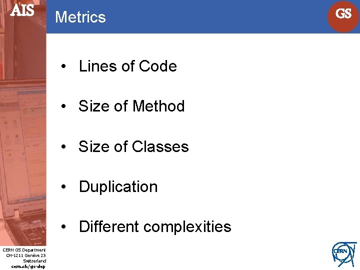 AIS Metrics • Lines of Code • Size of Method • Size of Classes