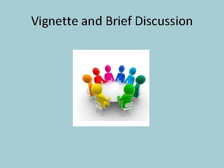 Vignette and Brief Discussion 