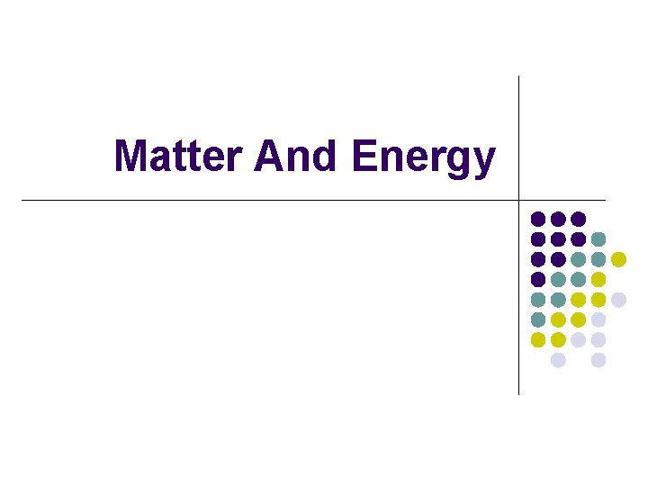 Matter And Energy 