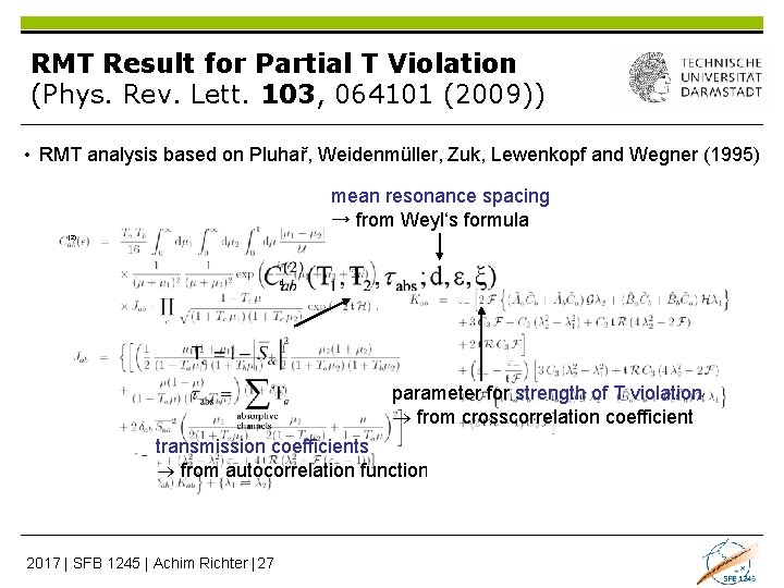 RMT Result for Partial T Violation (Phys. Rev. Lett. 103, 064101 (2009)) • RMT