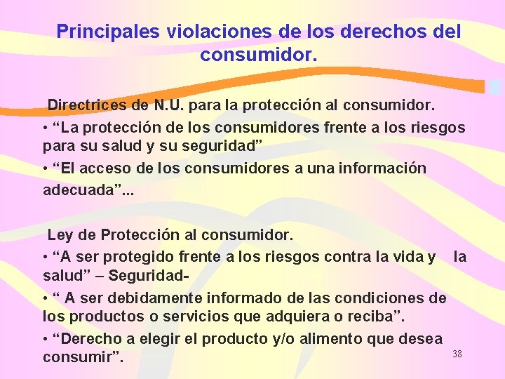 Principales violaciones de los derechos del consumidor. Directrices de N. U. para la protección