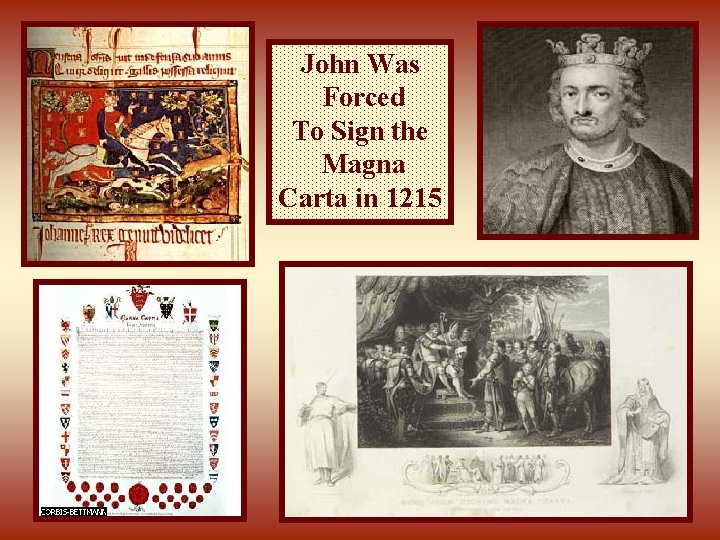 John Was Forced To Sign the Magna Carta in 1215 