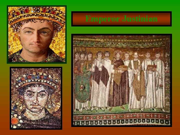 Emperor Justinian 