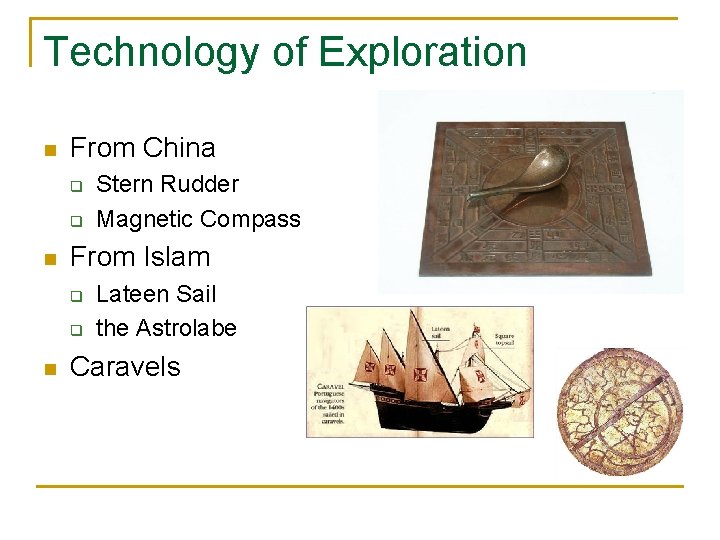 Technology of Exploration n From China q q n From Islam q q n