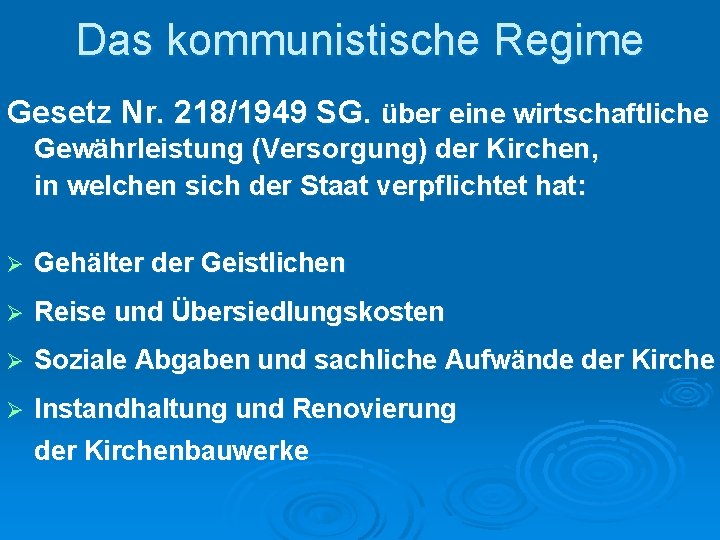 Das kommunistische Regime Gesetz Nr. 218/1949 SG. über eine wirtschaftliche Gewährleistung (Versorgung) der Kirchen,