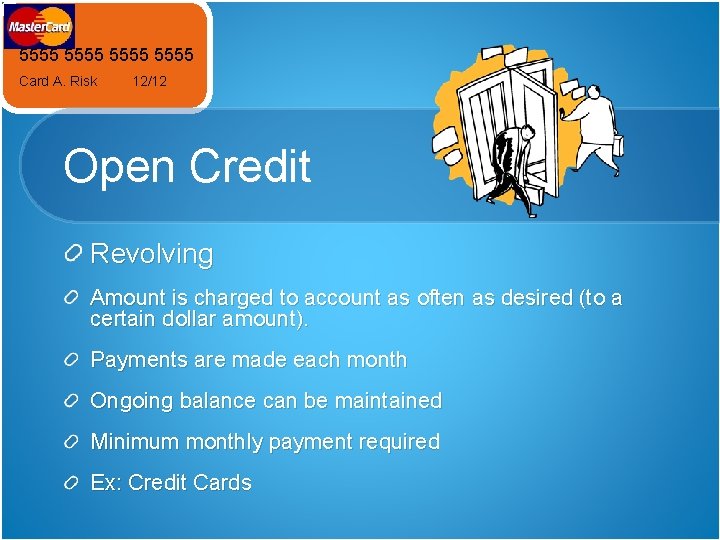 5555 Card A. Risk 12/12 Open Credit Revolving Amount is charged to account as