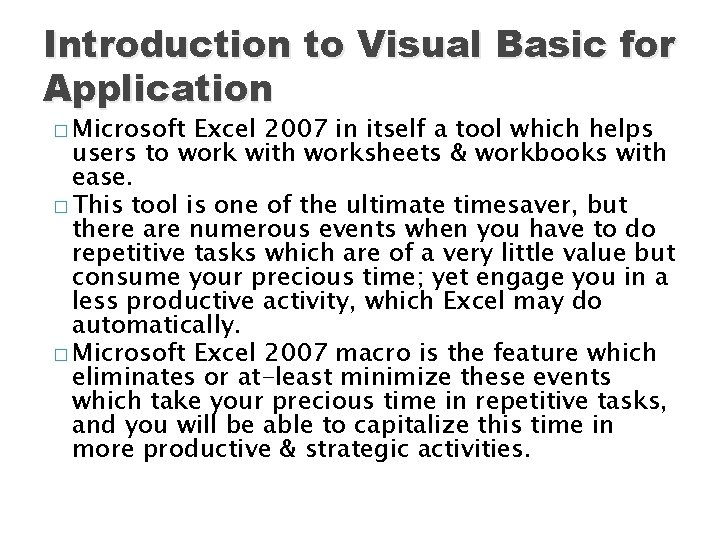 Introduction to Visual Basic for Application � Microsoft Excel 2007 in itself a tool