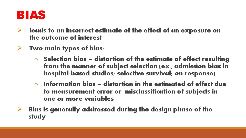 BIAS Ø leads to an incorrect estimate of the effect of an exposure on