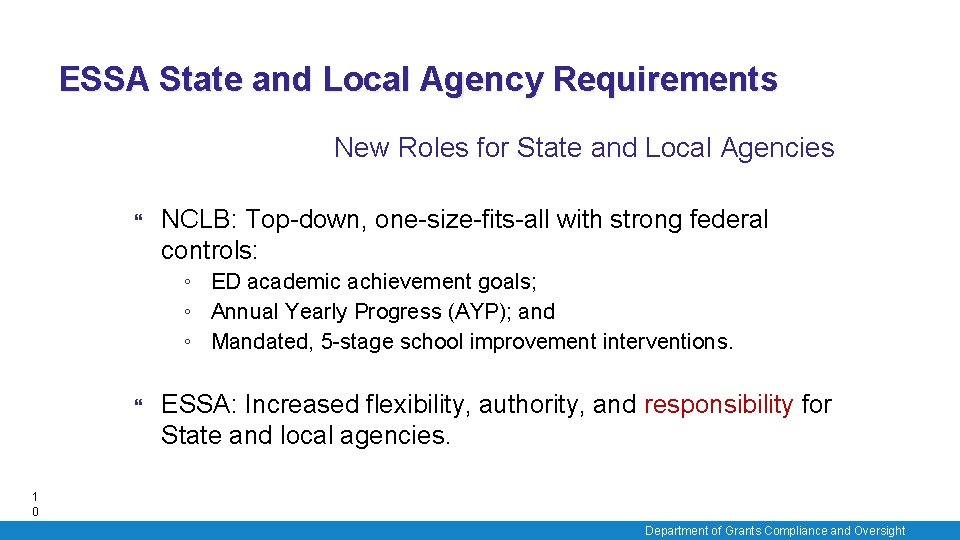 ESSA State and Local Agency Requirements New Roles for State and Local Agencies NCLB: