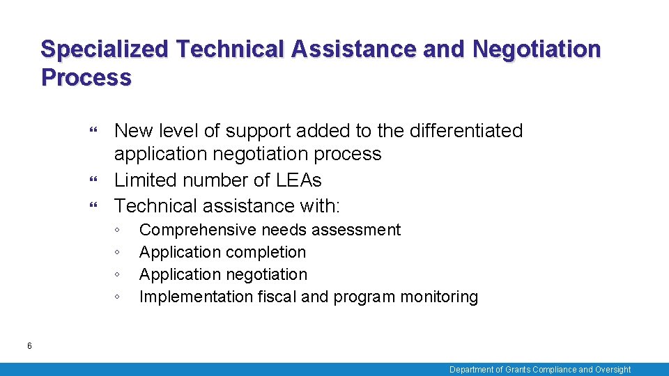 Specialized Technical Assistance and Negotiation Process New level of support added to the differentiated