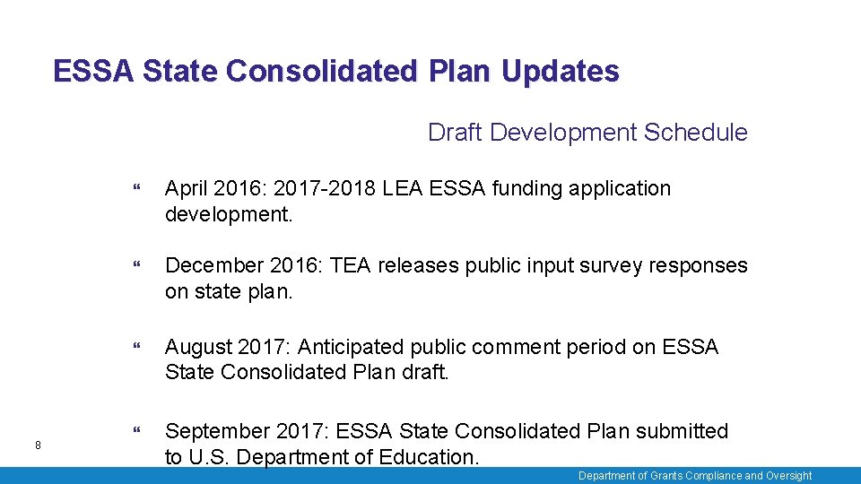 ESSA State Consolidated Plan Updates Draft Development Schedule 8 April 2016: 2017 -2018 LEA