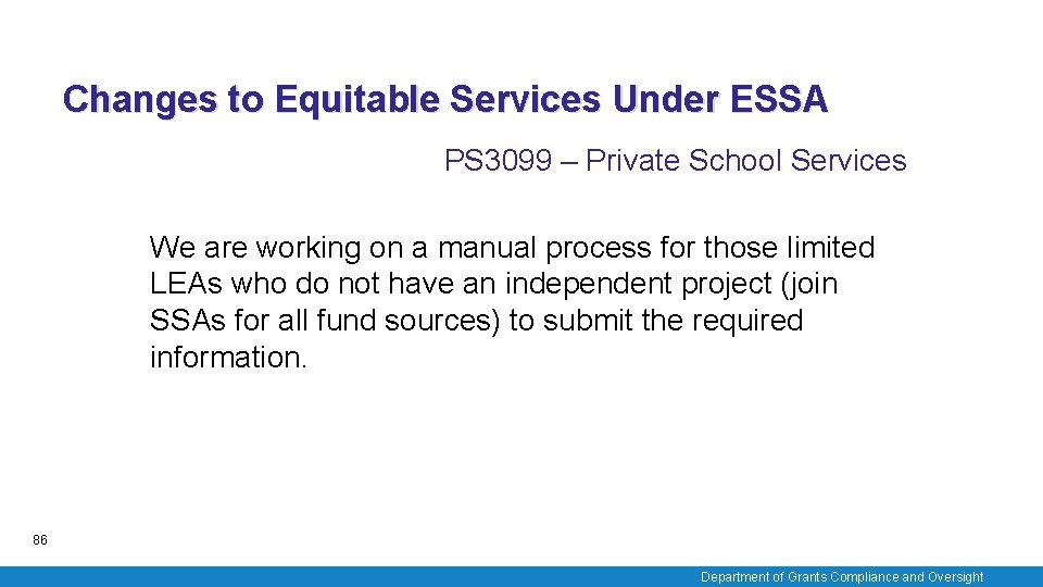 Changes to Equitable Services Under ESSA PS 3099 – Private School Services We are