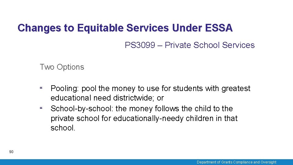 Changes to Equitable Services Under ESSA PS 3099 – Private School Services Two Options