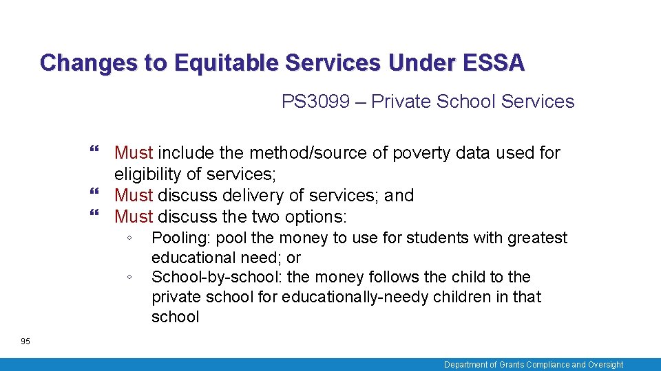 Changes to Equitable Services Under ESSA PS 3099 – Private School Services Must include