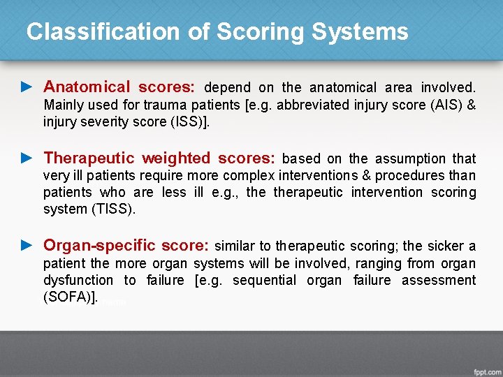 Classification of Scoring Systems ► Anatomical scores: depend on the anatomical area involved. Mainly